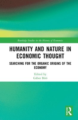 Humanity and Nature in Economic Thought (inbunden)