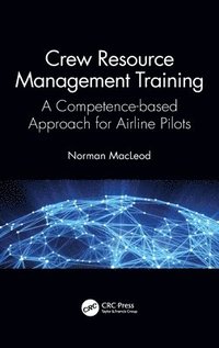 Crew Resource Management Training - Norman MacLeod - Bok (9780367687311 ...