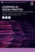 Learning as Social Practice
