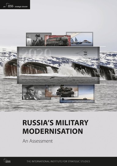 Russia's Military Modernisation: An Assessment (h�ftad)