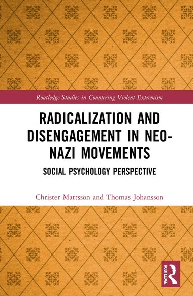 Radicalization and Disengagement in Neo-Nazi Movements (häftad)