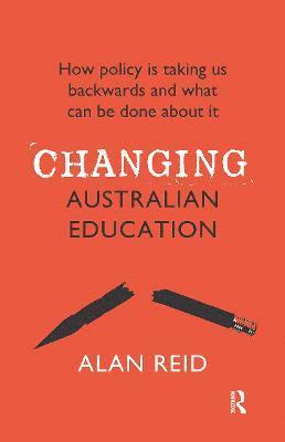 Changing Australian Education (inbunden)