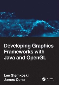 Developing Graphics Frameworks with Java and OpenGL (häftad)