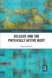 Deleuze and the Physically Active Body (hftad)
