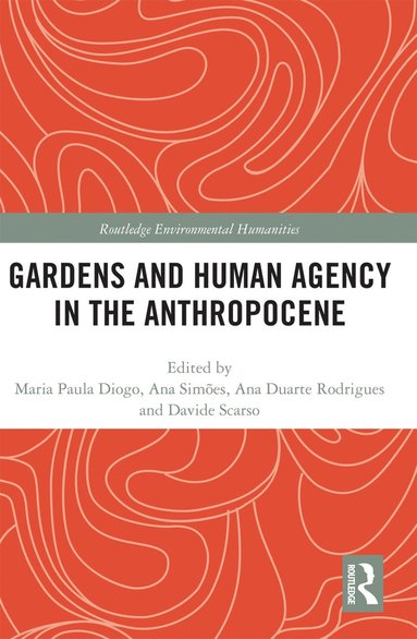 Gardens and Human Agency in the Anthropocene (hftad)