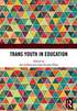 Trans Youth in Education