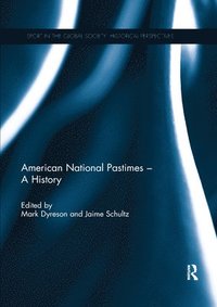 American National Pastimes - A History (häftad)