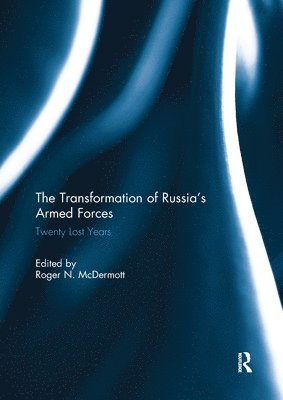 The Transformation of Russias Armed Forces (hftad)