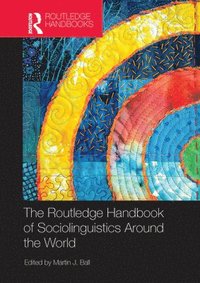 The Routledge Handbook of Sociolinguistics Around the World (hftad)