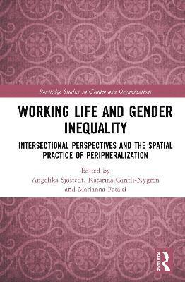 Working Life and Gender Inequality (inbunden)