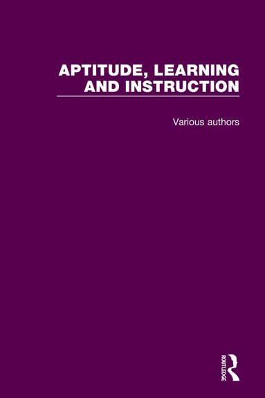 Aptitude, Learning and Instruction (häftad)