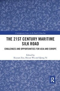The 21st Century Maritime Silk Road (häftad)