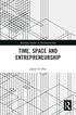 Time, Space and Entrepreneurship