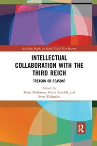 Intellectual Collaboration with the Third Reich (häftad)