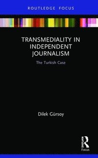 Transmediality in Independent Journalism (inbunden)