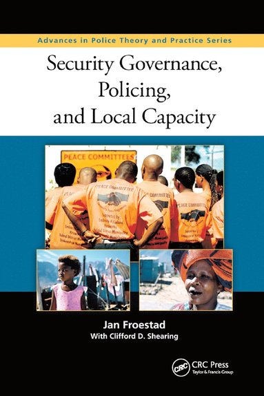 Security Governance, Policing, and Local Capacity (inbunden)