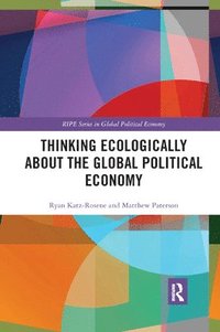 Thinking Ecologically About the Global Political Economy (hftad)