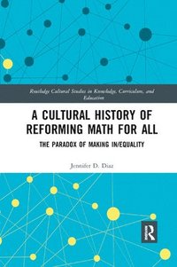 A Cultural History of Reforming Math for All (häftad)
