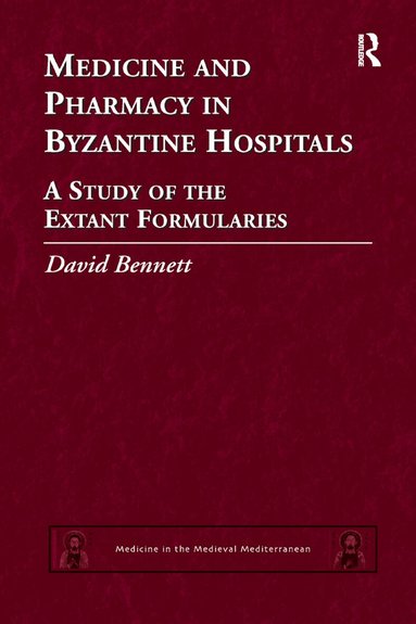 Medicine and Pharmacy in Byzantine Hospitals (inbunden)