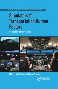 Simulators for Transportation Human Factors (häftad)