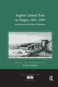 English Colonial Texts on Tangier, 1661-1684 (häftad)