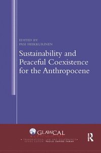Sustainability and Peaceful Coexistence for the Anthropocene (häftad)