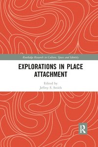 Explorations in Place Attachment (häftad)