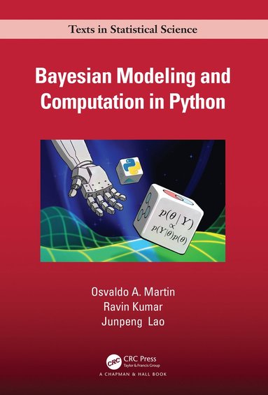 Bayesian Modeling and Computation in Python (häftad)
