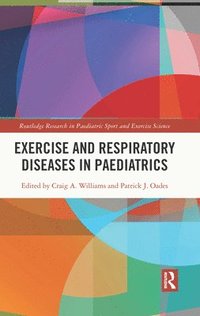 Exercise and Respiratory Diseases in Paediatrics (inbunden)