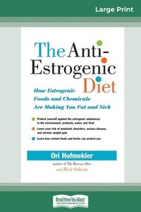 The Anti-Estrogenic Diet (häftad)