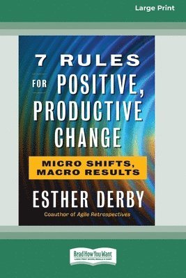 7 Rules for Positive, Productive Change (hftad)
