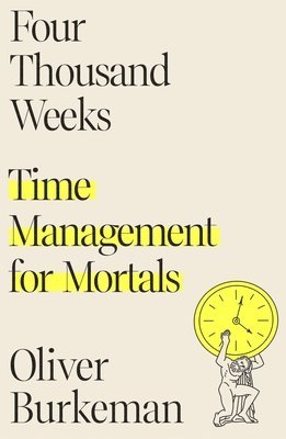 Four Thousand Weeks (häftad)
