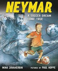 Neymar: A Soccer Dream Come True (inbunden)