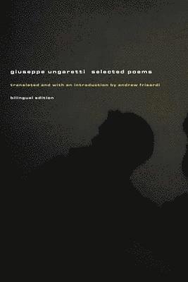 Giuseppe Ungaretti: Selected Poems (hftad)