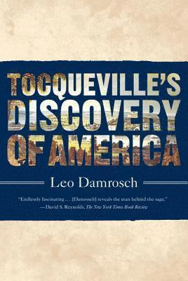 Tocqueville's Discovery of America (inbunden)