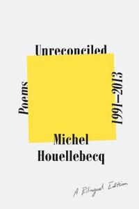 Unreconciled: Poems 1991-2013; A Bilingual Edition (hftad)