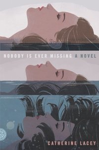 Nobody Is Ever Missing (e-bok)