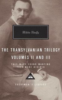 The Transylvanian Trilogy, Volumes II & III: They Were Found Wanting, They Were Divided; Introduction by Patrick Thursfield (inbunden)