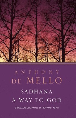 Sadhana, a Way to God: Christian Exercises in Eastern Form (häftad)