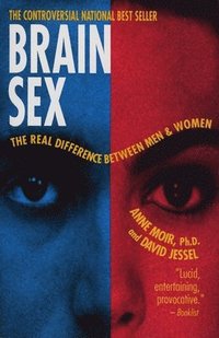Brain Sex: The Real Difference Between Men and Women (hftad)