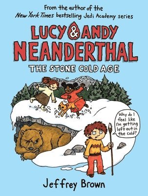 Lucy & Andy Neanderthal: The Stone Cold Age (inbunden)