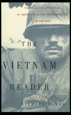 The Vietnam Reader: The Definitive Collection of Fiction and Nonfiction on the War (häftad)