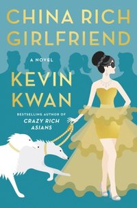 China Rich Girlfriend (e-bok)