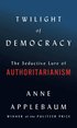Twilight of Democracy