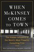 When McKinsey Comes to Town: The Hidden Influence of the World's Most Powerful Consulting Firm