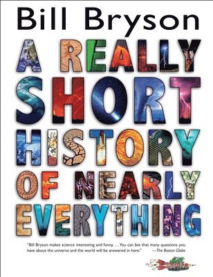 A Really Short History of Nearly Everything (h�ftad)