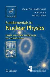 Fundamentals in Nuclear Physics (inbunden)