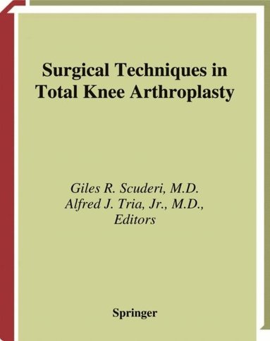 Surgical Techniques in Total Knee Arthroplasty (e-bok)