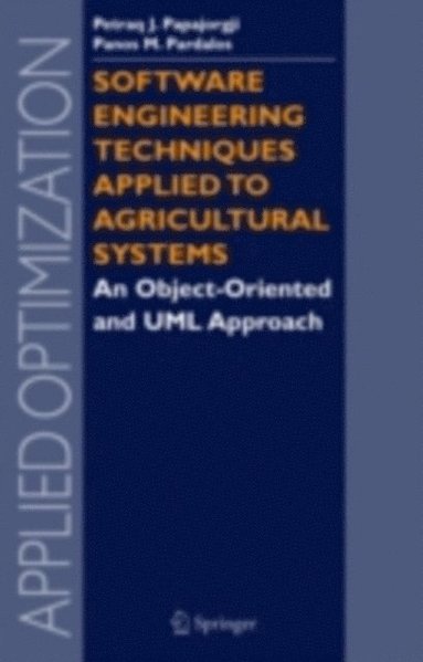 Software Engineering Techniques Applied to Agricultural Systems (e-bok)