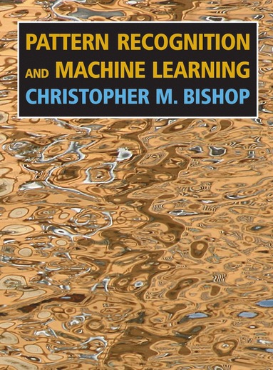 Pattern Recognition and Machine Learning (inbunden)